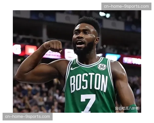 凯尔特人防守效率联盟顶级 布朗MVP级别表现撑起球队
